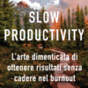 Slow Productivity